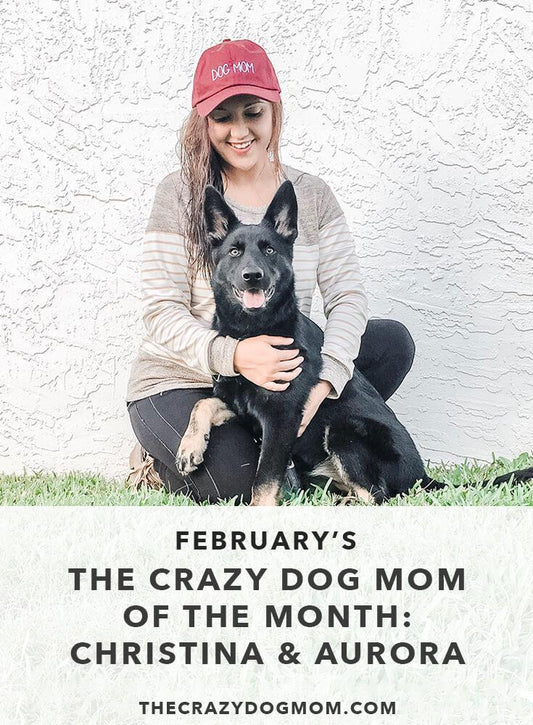 February's The Crazy Dog Mom of the Month: Christina and Aurora