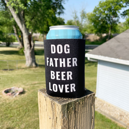 Dog Father Beer Lover Can Cozie