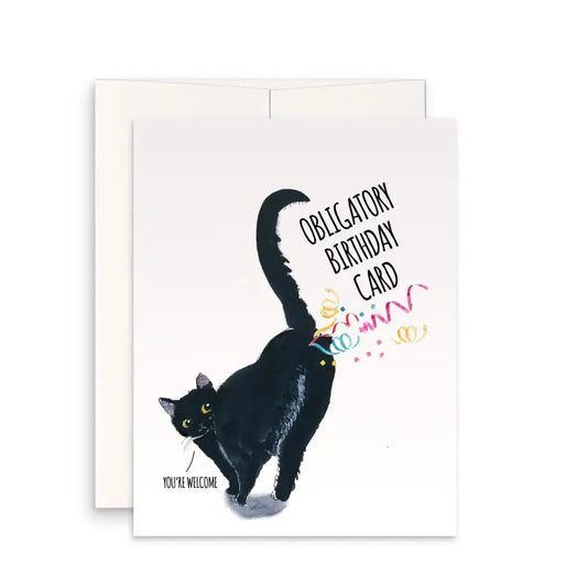 Obligatory Cat Birthday Card (You're welcome)