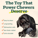 The Toy That Power Chewers Deserve - Easy to clean - Long lasting - Dishwasher safe - Non-toxic rubber - Extra durable