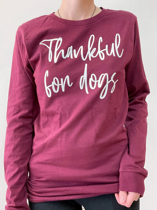 Thankful for Dogs Long Sleeve