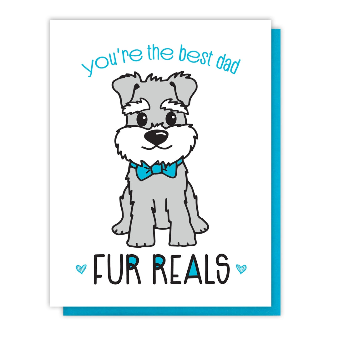 Isolated greeting card with a cute cartoon of a grey and white dog. The card states "you're the best dad FUR REALS"