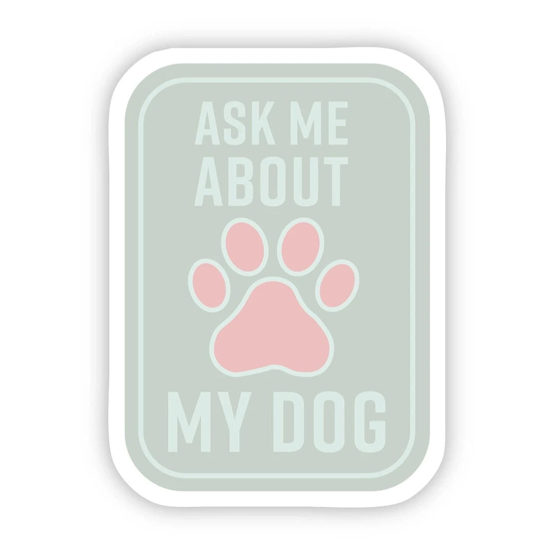 mint and pink sticker that says ask me about my dog